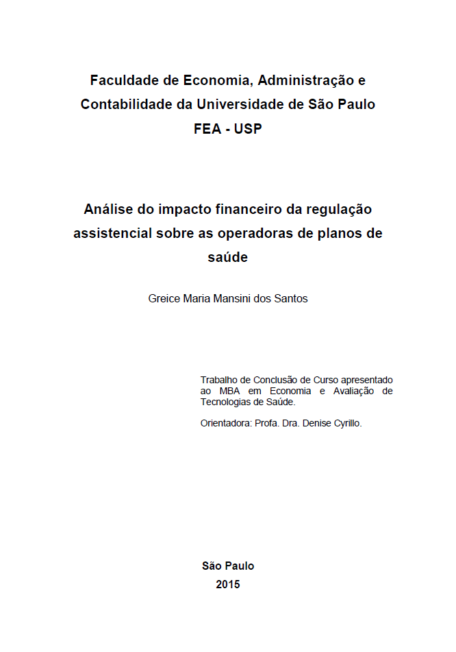 Análise do Impacto Financeiro da Regulação Assistencial sobre as Operadoras de Planos de Saúde