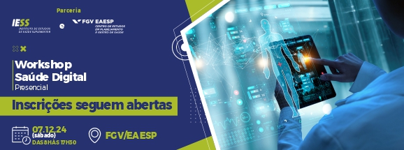IESS realiza Workshop Saúde Digital em parceria com a FGV