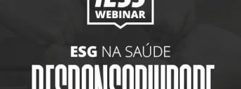 Webinar IESS - ESG na Saúde | Responsabilidade Social