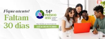 Faltam 30 dias: inscrições para o 14° Prêmio IESS encerram-se em 16 de outubro